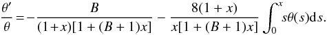\appendix \setcounter{section}{1} \begin{equation} \frac{\theta^\prime}{\theta}\!=\!-\frac{B}{(1\!+\!x)[1+(B+1)x]} - \frac{8(1+x)}{x[1+(B+1)x]}\int_0^x \!\!s \theta(s){\rm d}s. \label{eq:thetadynamics} \end{equation}
