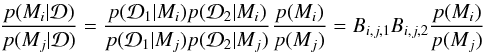 \begin{eqnarray} \frac{p(M_i|\data)}{p(M_j|\data)} = \frac{p(\data_1|M_i)p(\data_2|M_i)}{p(\data_1|M_j)p(\data_2|M_j)}\frac{p(M_i)}{p(M_j)} = B_{i,j,1}B_{i,j,2}\frac{p(M_i)}{p(M_j)} \label{eq:bayes_mul} \end{eqnarray}