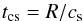 \begin{equation} t_{\rm cs}=R/c_{\rm s} \end{equation}