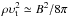 \hbox{$\rho\upsilon_{\rm t}^2\simeq B^2/8\pi$}