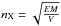 \hbox{$n_{\rm X} = \sqrt{\frac{EM}{V}}$}