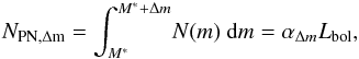 \begin{eqnarray} N_{\mathrm{PN,\Delta m}}=\int_{M^*}^{M^*+\Delta m}\! N(m) \ \mathrm{d}m = \alpha_{ \Delta m}L_{\mathrm{bol}}, \end{eqnarray}
