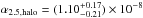 \hbox{$\alpha_{2.5,\mathrm{halo}}=(1.10^{+0.17}_{-0.21})\times 10^{-8}$}