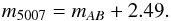 \begin{eqnarray} m_{5007}=m_{\it AB}+2.49. \end{eqnarray}
