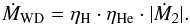 \begin{equation} \dot{M}_{\rm WD} = \eta_{\rm H}\cdot \eta_{\rm He}\cdot |\dot{M}_2| . \label{MdotWD} \end{equation}