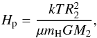 \begin{equation} H_{\rm p} = \frac{kTR_2^2}{\mu m_{\rm H}GM_2} , \label{eq:scale-height} \end{equation}