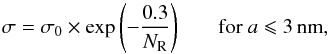 \appendix \setcounter{section}{3} \begin{equation} \sigma = \sigma_0 \times {\rm exp} \left( - \frac{0.3}{N_{\rm R}} \right) \ \ \ \ \ \ \ {\rm for} \ a \leqslant 3\,{\rm nm}, \label{eq_UVbump_narrowing} \end{equation}