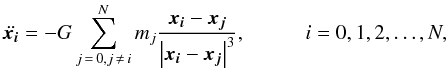 \begin{equation} \label{equ:grav1} \ddot{ \vect{x_i}} = - G \sum_{j\,=\,0,j\,\neq\, i}^{N} {m_j \frac{\vect{x_i}-\vect{x_j}}{\left| \vect{x_i}-\vect{x_j} \right|^3} } ,\hspace{1.0cm} i = 0,1,2,\dots,N, \end{equation}