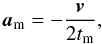 \begin{equation} \label{equ:migration} \vect{a}_{\rm m} = - \frac{ \vect{v}}{2 t_{\rm m}}, \end{equation}