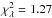 \hbox{$\chi_{\lambda}^2 = 1.27$}