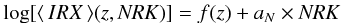 \begin{eqnarray} \label{eq:irx} \log[\irx(z,\NRK)]= f(z) + a_{N}\times \NRK \end{eqnarray}