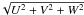 \hbox{$\!\!\sqrt{U^2+V^2+W^2}$}