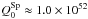 \hbox{$Q^{\mathrm{Sp}}_{\mathrm{0}}\approx 1.0\times10^{52}$}