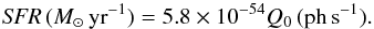 \begin{equation} \label{eq:LyC Stars} {\it SFR}\,({M}_{\odot}\,\mathrm{yr}^{-1} ) = 5.8\times10^{-54} Q_{\mathrm{0}}\,(\mathrm{ph\,s}^{-1}). \end{equation}