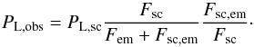 \begin{equation} P_{\rm L,obs} = P_{\rm L,sc} \frac{F_{\rm sc}}{F_{\rm em}+F_{\rm sc,em}} \frac{F_{\rm sc,em}}{F_{\rm sc}}\cdot \label{pol_eq2} \end{equation}