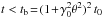 \hbox{$t< t_{\rm b}\!=\!(1\!+\!\gamma_0^2\theta^2)^2\,t_0$}