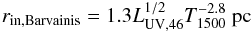 \begin{equation} r_{\rm in, Barvainis} = 1.3 L_{\rm UV, 46}^{1/2} T_{1500}^{-2.8}~{\rm pc} \end{equation}