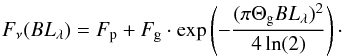 \begin{equation} \label{eq:radial} F_{\nu}(BL_{\lambda}) = F_{\rm p} + F_{\rm g} \cdot \exp\left(- \frac{(\pi \Theta_{\rm g} BL_{\lambda})^2}{4 \ln(2)}\right)\cdot \end{equation}