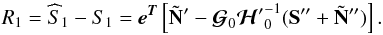 \begin{equation} R_{1} = \widehat S_{\mathrm{1}} - S_{\mathrm{1}} = \eb^{\Tb} \left[ \tilde \Nb' - {\boldsymbol{\cal{G}}}_{0} {{\boldsymbol{\cal{H}}}'}_{0}^{-1} (\Sb''+\tilde \Nb'')\right]. \label{restilt} \end{equation}