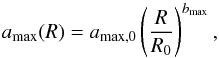 \begin{equation} a_{\rm{max}}(R) = a_{\rm{max,0}} \left( \frac{R}{R_0} \right)^{b_{\rm{max}}}, \label{eq:amax_PL} \end{equation}
