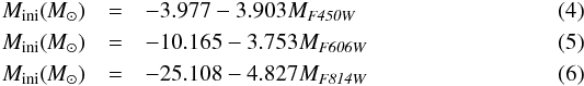 \begin{eqnarray} \mini (\msun)&=& -3.977 -3.903 M_\mathit{F450W} \\ \mini (\msun)&=& -10.165 -3.753 M_\mathit{F606W} \\ \mini (\msun)&=& -25.108 -4.827 M_\mathit{F814W} \end{eqnarray}