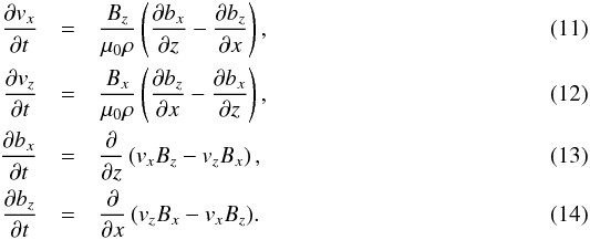 \begin{eqnarray} \label{eq:fast_1} \frac{\partial v_x}{\partial t}&=&\frac{B_z}{\mu_0\rho}\left(\frac{\partial b_x}{\partial z}-\frac{\partial b_z}{\partial x}\right),\\ \label{eq:fast_2} \frac{\partial v_z}{\partial t}&=&\frac{B_x}{\mu_0\rho}\left(\frac{\partial b_z}{\partial x}-\frac{\partial b_x}{\partial z}\right),\\ \label{eq:fast_3} \frac{\partial b_x}{\partial t}&=&\frac{\partial}{\partial z}\left(v_x B_z - v_z B_x\right),\\ \label{eq:fast_4} \frac{\partial b_z}{\partial t}&=&\frac{\partial}{\partial x}\left(v_z B_x - v_x B_z\right)\!. \end{eqnarray}
