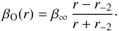 \begin{equation} \beta_{\rm O}(r)=\beta_{\infty} \, {r-\rs \over r+\rs} \cdot \label{e:O} \end{equation}