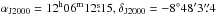 \hbox{$\alpha_{\mathrm{J2000}} = 12^{\mathrm{h}}06^{\mathrm{m}}12\fs15, \delta_{\mathrm{J2000}} = -8\degr 48\arcmin 3\farcs4$}