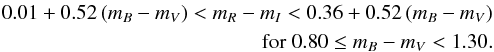 \begin{eqnarray} 0.01+0.52 \, (m_B-m_V)<m_R-m_I<0.36+0.52 \, (m_B-m_V) \nonumber \\ \mbox{for} \; 0.80 \leq m_B-m_V < 1.30. \nonumber \end{eqnarray}