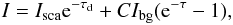 \begin{equation} I = I_{\rm sca}{\rm e}^{-\tau_{\rm d}} + CI_{\rm bg}({\rm e}^{-\tau} - 1), \label{eq:Ibg_corr} \end{equation}