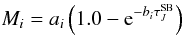 \begin{equation} M_i = a_i\left(1.0-{\rm e}^{-b_i\tau_J^{\rm SB}}\right) \label{eq:tauSB_2} \end{equation}