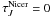 \hbox{$\tau_{J}^{\rm Nicer}=0$}