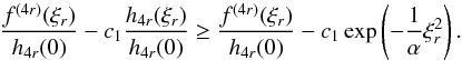 \appendix \setcounter{section}{1} \begin{equation} \frac{f^{(4r)}(\xi_{r})}{h_{4r}(0)}-c_{1}\frac{h_{4r}(\xi _{r})}{h_{4r}(0)} \geq \frac{f^{(4r)}(\xi _{r})}{h_{4r}(0)}-c_{1}\exp \left(-\frac{1}{\alpha }\xi _{r}^{2}\right). \end{equation}