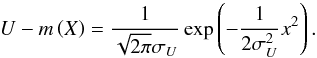 \begin{equation} U-m\left( X\right) =\frac{1}{\sqrt{2\pi }\sigma _{U}}\exp \left( -\frac{1}{ 2\sigma _{U}^{2}}x^{2}\right). \end{equation}