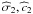 \hbox{$\widehat{\sigma }_{2},\widehat{c}_{2}$}