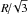 \hbox{$R\!/\!\sqrt{3}$}