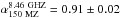 \hbox{$\alpha^{\rm 8.46~GHZ}_{\rm 150~MZ}=0.91\pm0.02$}