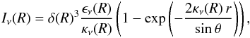 \appendix \setcounter{section}{1} \begin{eqnarray} I_\nu(R) = \delta(R)^3\frac{\epsilon_\nu(R)}{\kappa_\nu(R)}\left(1 - \exp{\left(-\frac{2\kappa_\nu(R)\,r}{\sin{\theta}} \right)}\right), \label{InuEq} \end{eqnarray}