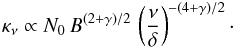 \appendix \setcounter{section}{1} \begin{eqnarray} \kappa_\nu \propto N_0\,B^{(2+\gamma)/2}\,\left(\frac{\nu}{\delta}\right)^{-(4+\gamma)/2}\cdot \end{eqnarray}