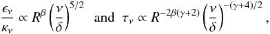 \appendix \setcounter{section}{1} \begin{eqnarray} \frac{\epsilon_\nu}{\kappa_\nu} \propto R^\beta \left(\frac{\nu}{\delta}\right)^{5/2}~~\textrm{and}~~\tau_\nu \propto R^{-2\beta(\gamma+2)} \left(\frac{\nu}{\delta}\right)^{-(\gamma+4)/2}, \label{EpKapLaunch} \end{eqnarray}