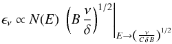 \appendix \setcounter{section}{1} \begin{eqnarray} \epsilon_\nu \propto N(E)\,\left.\left(B\,\frac{\nu}{\delta}\right)^{1/2}\right|_{E \rightarrow \left(\frac{\nu}{C\,\delta\,B}\right)^{1/2}} \label{newEps} \end{eqnarray}