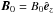 \hbox{$\bo=B_0\ez$}
