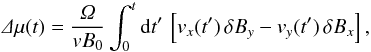 \begin{equation} \De\mu(t)=\frac{\Om}{vB_0}\int_0^t\df t'\,\left[v_x(t')\,\delta B_y-v_y(t')\,\delta B_x\right], \end{equation}