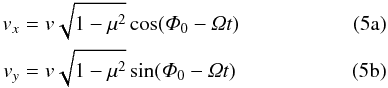 % subequation 1116 0 \begin{eqnarray} v_x&=&v\sqrt{1-\mu^2}\cos\!\left(\Ph_0-\Om t\right)\\ v_y&=&v\sqrt{1-\mu^2}\sin\!\left(\Ph_0-\Om t\right) \end{eqnarray}