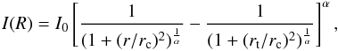 \begin{eqnarray} I(R) = I_0 \left[\frac{1}{(1+(r/r_{\rm c})^2)^{\frac{1}{\alpha}}} - \frac{1}{(1+(r_{\rm t}/r_{\rm c})^2)^{\frac{1}{\alpha}}} \right]^{\alpha}, \label{king} \end{eqnarray}