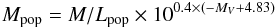 \begin{eqnarray} M_{\rm pop} = M/L_{\rm pop} \times 10^{0.4\times(-M_V+4.83)} \label{mphot} \end{eqnarray}