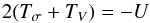 \begin{equation} 2(T_\sigma + T_V) = - U \end{equation}