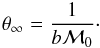 \appendix \setcounter{section}{1} \begin{eqnarray} \theta_{\infty}=\frac{1}{b\mathcal{M}_0}\cdot \label{accel} \end{eqnarray}