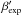 \hbox{$\beta_{\rm exp}'$}