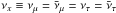 \hbox{$\nu_x \equiv \nu_\mu = \bar \nu_\mu = \nu_\tau = \bar \nu_\tau$}